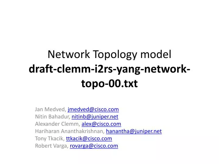 network topology model draft clemm i2rs yang network topo 00 txt