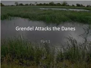 Grendel Attacks the Danes