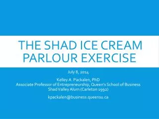 The Shad Ice Cream Parlour Exercise