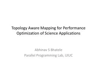 Topology Aware Mapping for Performance Optimization of Science Applications