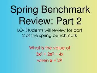 Spring Benchmark Review: Part 2