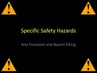 Specific Safety Hazards