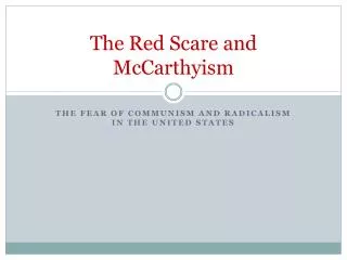 The Red Scare and McCarthyism