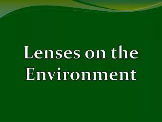 Lenses on the Environment
