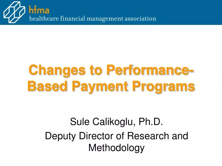 changes to performance based payment programs