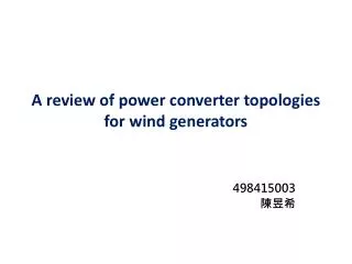 A review of power converter topologies for wind generators