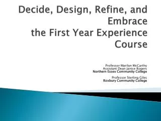 Decide, Design, Refine, and Embrace the First Year Experience Course