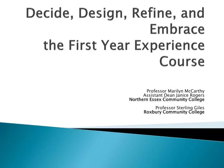decide design refine and embrace the first year experience course