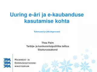 uuring e ri ja e kaubanduse kasutamise kohta tulemused ja j tkutegevused