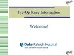 Pre-Op Knee Information - slide 1