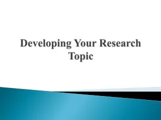 Developing Your Research Topic