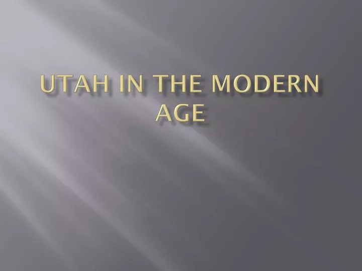 utah in the modern age