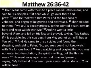 Matthew 26:36-42