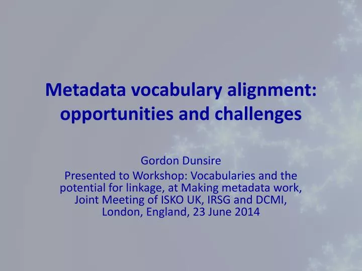 metadata vocabulary alignment opportunities and challenges