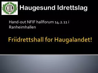 hand out nfif hallforum 14 2 11 i ranheimhallen