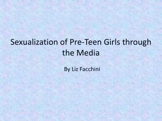 Sexualization of Pre-Teen Girls through the Media