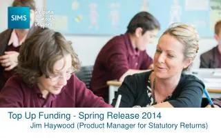 Top Up Funding - Spring Release 2014