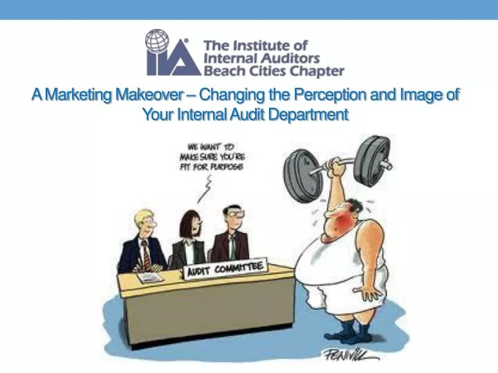 a marketing makeover changing the perception and image of your internal audit department