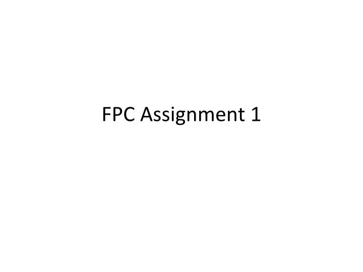 fpc assignment 1