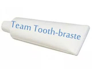 team tooth braste