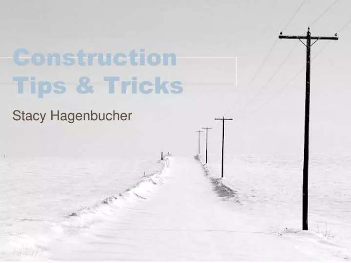 construction tips tricks