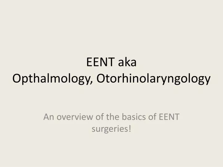 eent aka opthalmology otorhinolaryngology