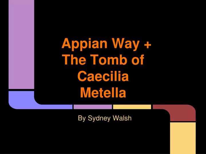 appian way the tomb of caecilia metella