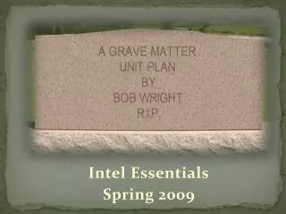 My Unit Plan Presentation: A Grave Matter