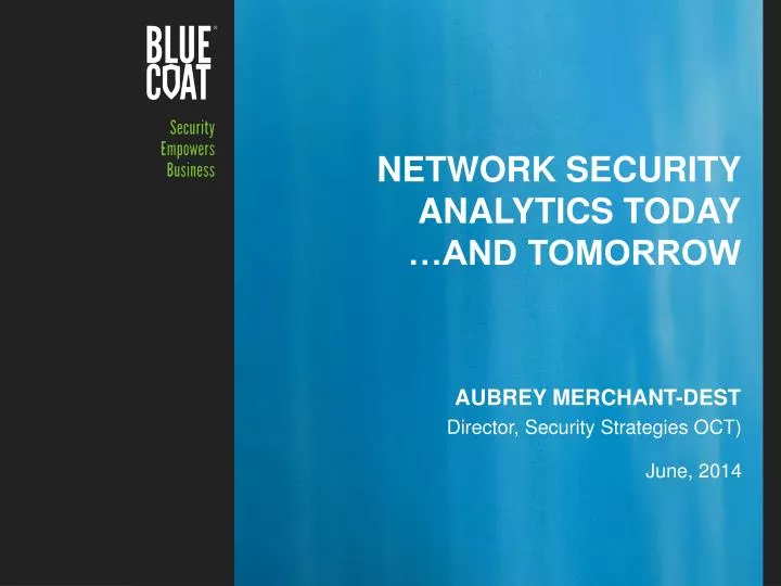 network security analytics today and tomorrow