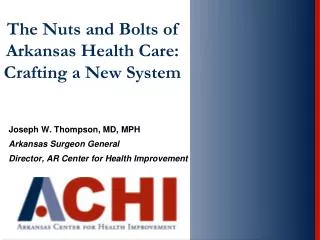 The Nuts and Bolts of Arkansas Health Care: Crafting a New System