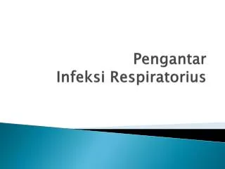 pengantar infeksi respiratorius