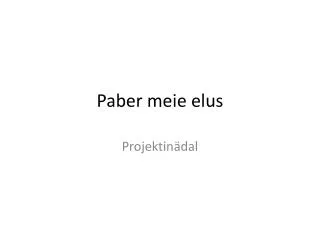 paber meie elus