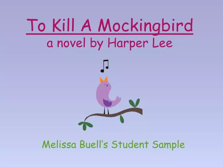 to kill a mockingbird a novel by harper lee