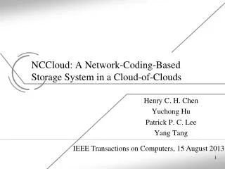 NCCloud : A Network-Coding-Based Storage System in a Cloud-of-Clouds