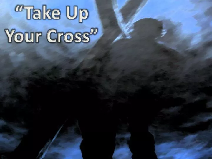 take up your cross