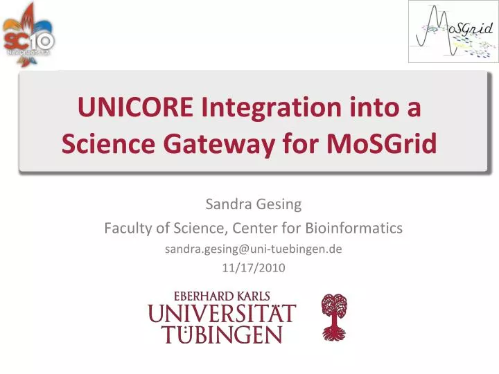 unicore integration into a science gateway for mosgrid