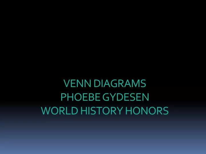 venn diagrams phoebe gydesen world history honors