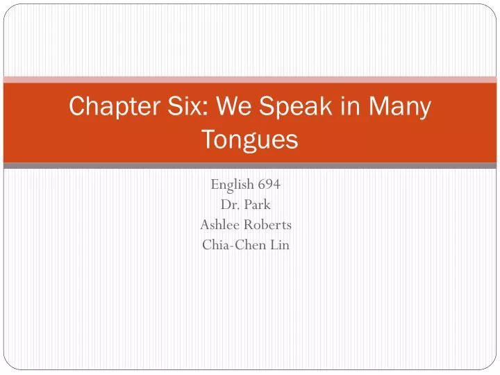 chapter six we speak in many tongues