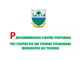 p rogramacion fiestas popilares viii fiestas de las toldas toledanas municipio de toledo