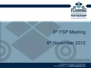 9 th FSP Meeting 6 th November 2012