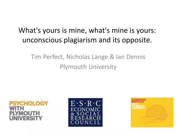what s yours is mine what s mine is yours unconscious plagiarism and its opposite