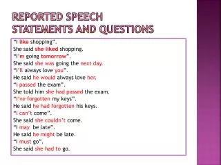 REPORTED SPEECH Statements and questions