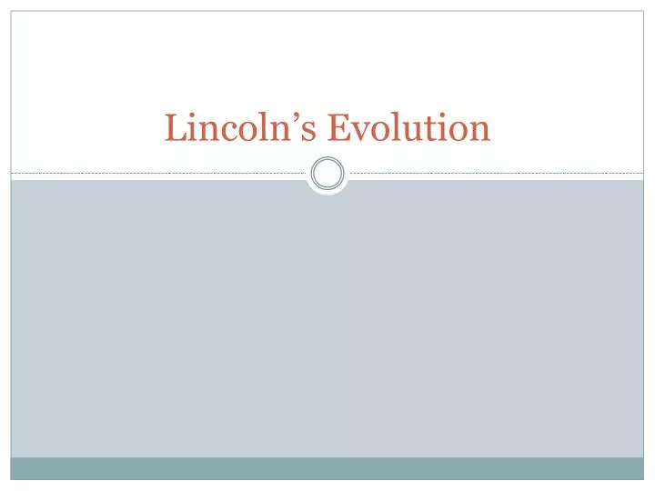 lincoln s evolution
