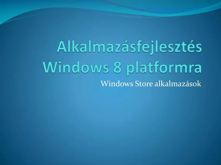 alkalmaz sfejleszt s windows 8 platformra