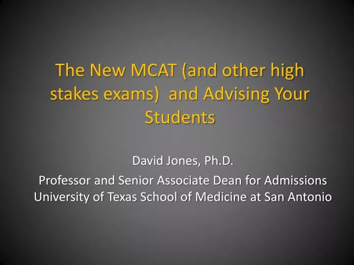 the new mcat and other high stakes exams and advising your students