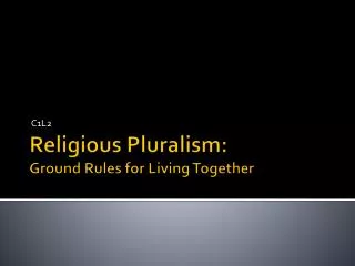 Religious Pluralism: Ground Rules for Living Together