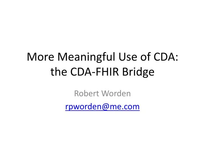 more meaningful use of cda the cda fhir bridge