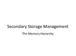 Secondary Storage Management