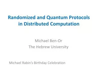 Randomized and Quantum Protocols in Distributed Computation