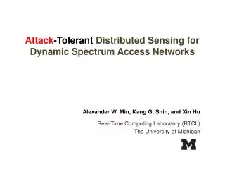 Attack -Tolerant Distributed Sensing for Dynamic Spectrum Access Networks